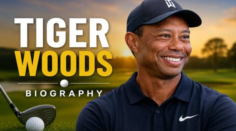 Tiger Woods Biography - The Legendary Golfer Who Changed the Game Forever