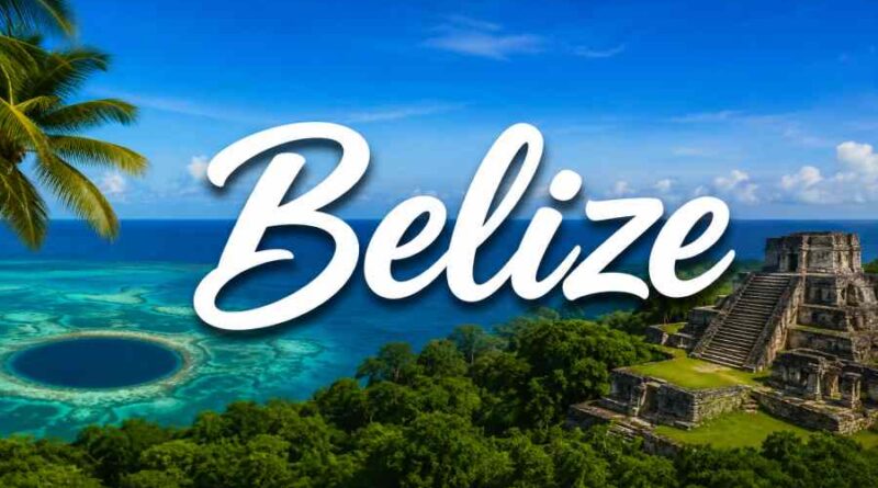 Belize - History, Culture, Sports, Tourist Places and Key Facts