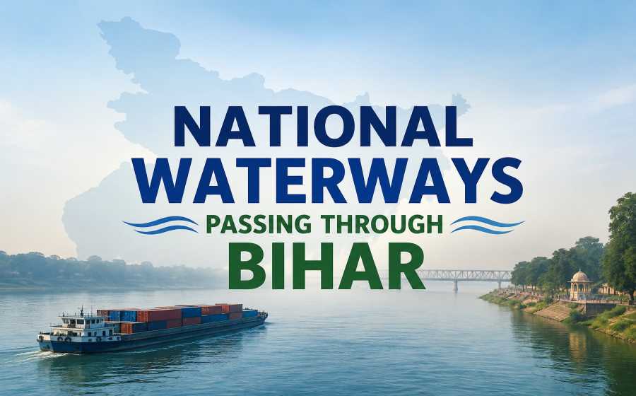 National Waterways Passing Through Bihar - Routes, Rivers and Importance