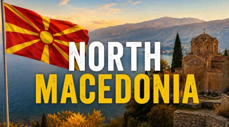 North Macedonia - History, Culture, Tourist Places, Sports and Fascinating Facts