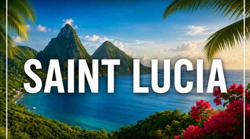 Saint Lucia - History, Culture, Sports and Key Facts About This Island Nation