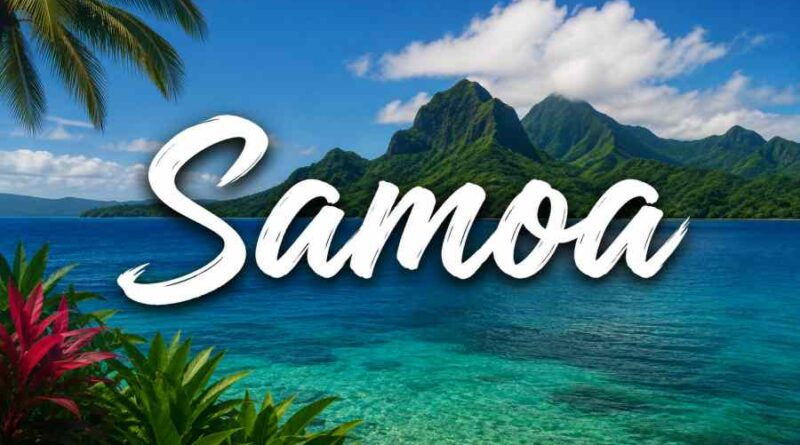 Samoa - History, Culture, Tourism, Sports and Key Facts About This Island Country