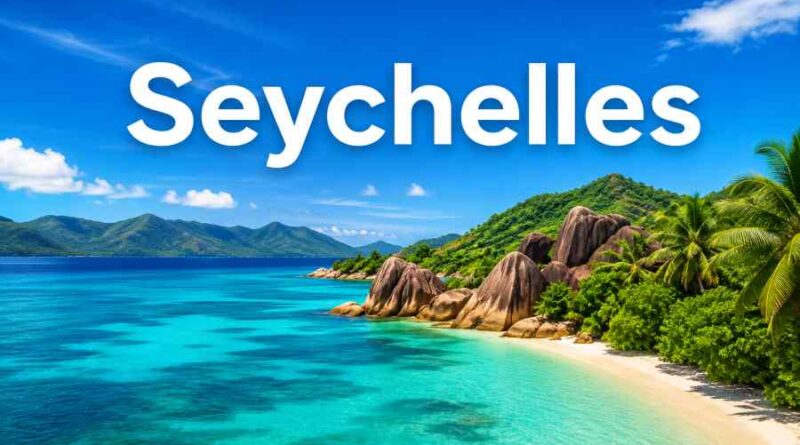 Seychelles - History, Culture, Tourism, Sports and Key Facts About the Island Nation