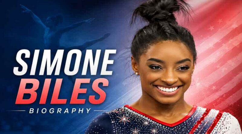 Simone Biles Biography - The Inspiring Journey of the Greatest Gymnast of All Time