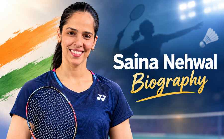 Saina Nehwal Biography - The Inspiring Journey of India’s Badminton Champion